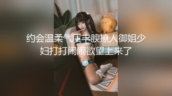 约会温柔气质丰腴撩人御姐少妇打打闹闹欲望上来了